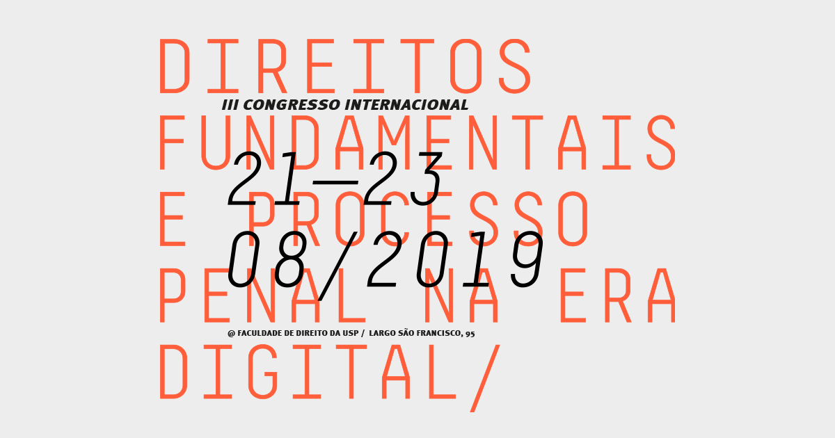 Arte com o texto: 3º Congresso internacional direitos fundamentais e processo penal na era digital 21-23 08/2019. 